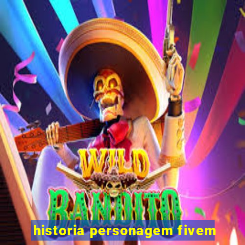 historia personagem fivem